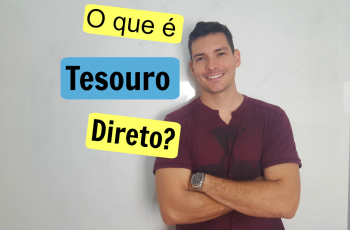 Tesouro Direto – Aprenda o que é e como funciona