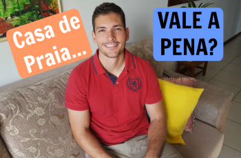 Casa de praia | Vale a pena ter uma?