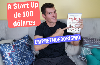A Start Up de 100 dólares | Reinvente sua forma de ganhar dinheiro