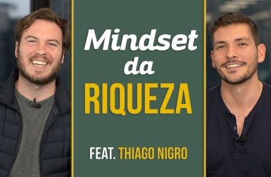 Mindset da riqueza com Thiago Nigro