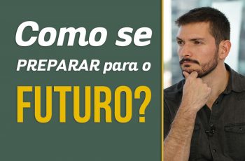 Como se preparar para futuro