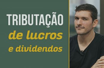 Tributação de lucros e dividendos